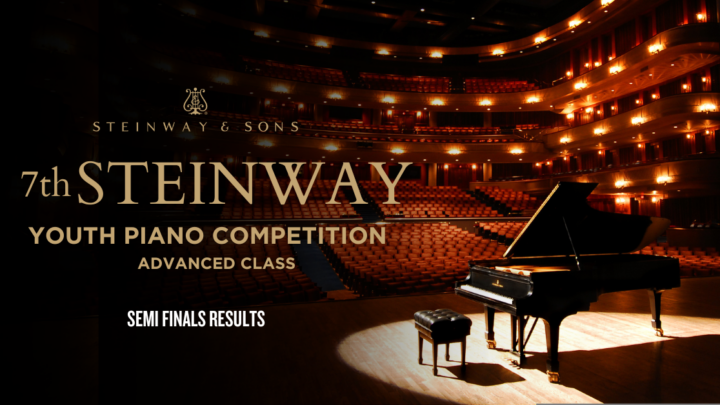 ANNOUNCEMENT: 7th Steinway Youth Piano Competition – Advanced Class Semi Finals Results